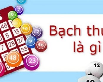 Khái niệm bạch thủ lô là gì